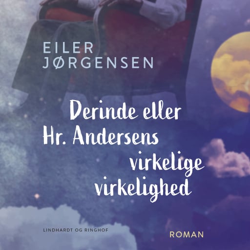 Derinde eller Hr. Andersens virkelige virkelighed
