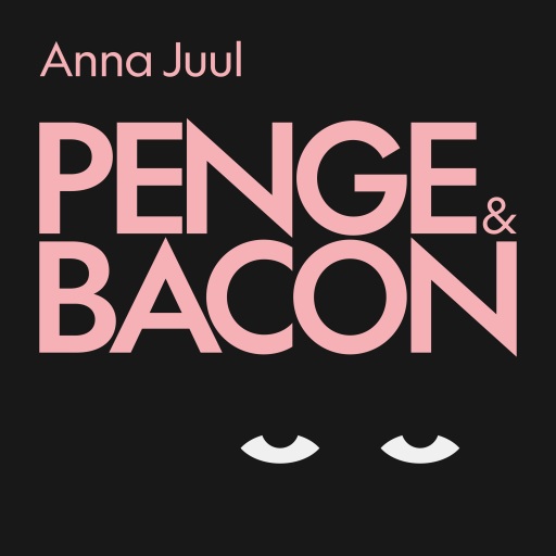Portada del audiolibro «Penge og Bacon», de Anna Juul