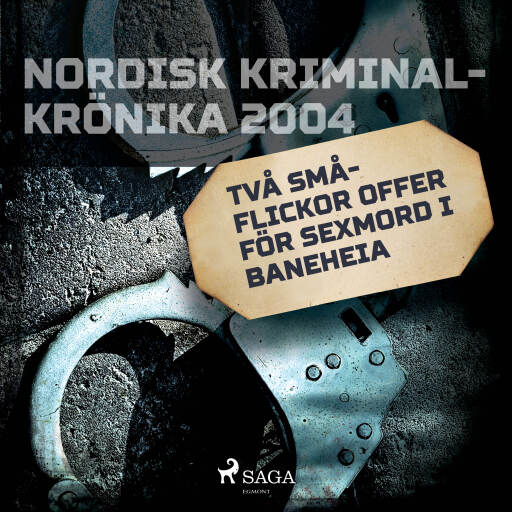 Portada del audiolibro «Två flickor offer för sexmord i Baneheia», de Diverse