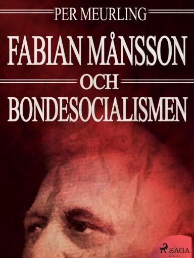 Portada del libro «Fabian Månsson och bondesocialismen», de Per Meurling