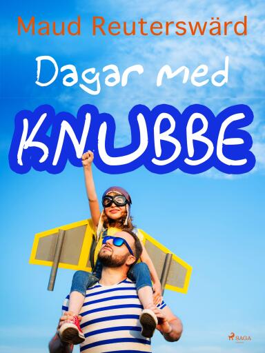 Portada del libro «Dagar med Knubbe», de Maud Reuterswärd