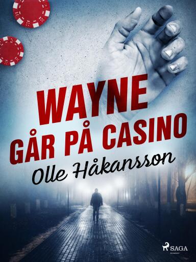 Portada del libro «Wayne går på casino», de Olle Håkansson