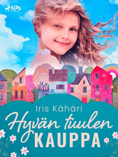 Portada del libro «Hyvän tuulen kauppa», de Iris Kähäri