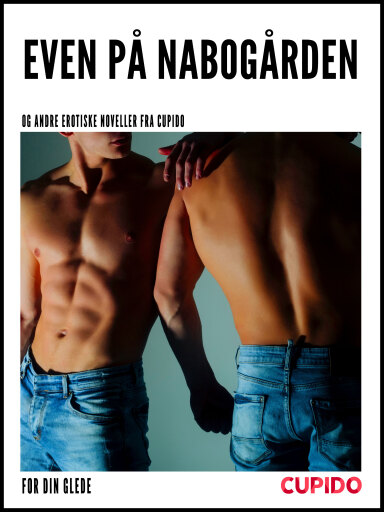 Portada del libro «Even på nabogården – og andre erotiske noveller fra Cupido», de Cupido