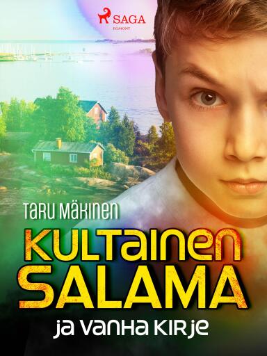 Portada del libro «Kultainen Salama ja vanha kirje», de Taru Mäkinen