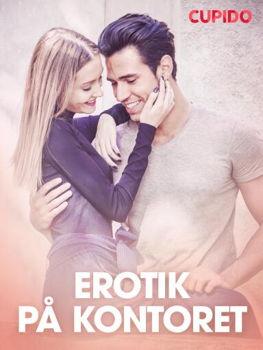 Portada del libro «Erotik på kontoret – erotisk novelle», de Cupido