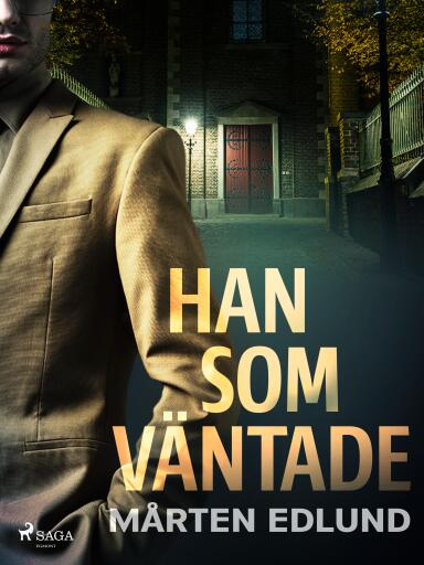 Portada del libro «Han som väntade», de Mårten Edlund
