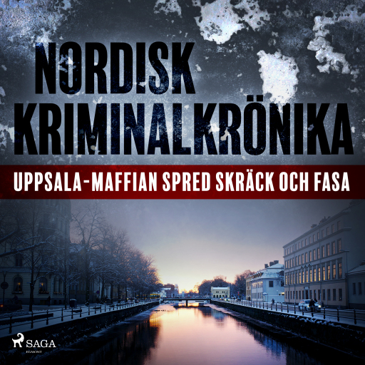 Portada del audiolibro «Uppsala-maffian spred skräck och fasa», de Diverse