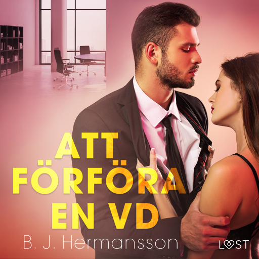 Portada del audiolibro «Att förföra en VD - erotisk novell», de B. J. Hermansson