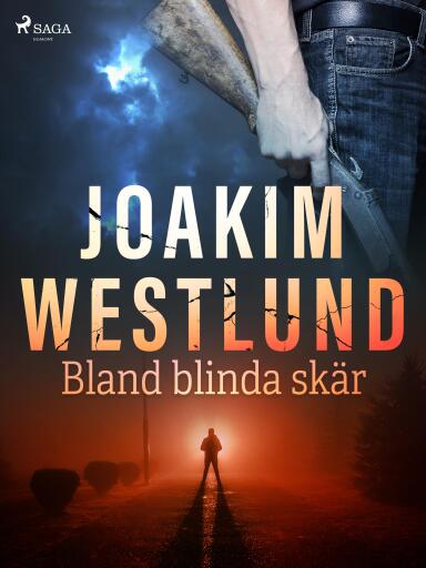 Portada del libro «Bland blinda skär», de Joakim Westlund
