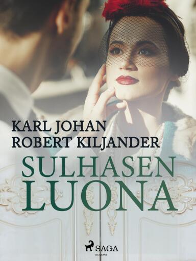 Portada del libro «Sulhasen luona», de Karl Johan Robert Kiljander