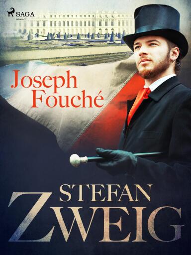 Portada del libro «Joseph Fouché», de Stefan Zweig