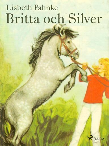 Portada del libro «Britta och Silver», de Lisbeth Pahnke