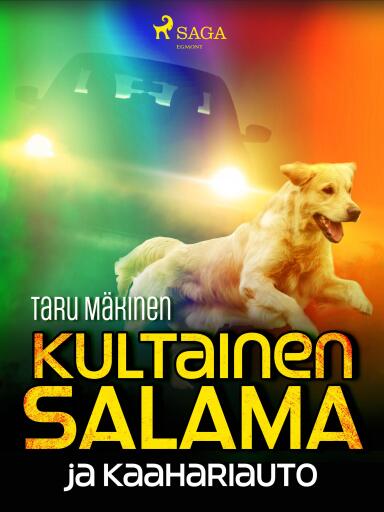 Portada del libro «Kultainen Salama ja kaahariauto», de Taru Mäkinen