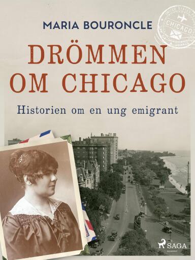 Portada del libro «Drömmen om Chicago – Historien om en ung emigrant», de Maria Bouroncle