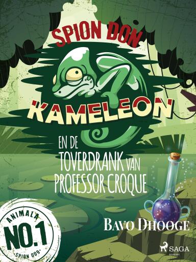 Portada del libro «Spion Don Kameleon en de toverdrank van professor Croque», de Bavo Dhooge