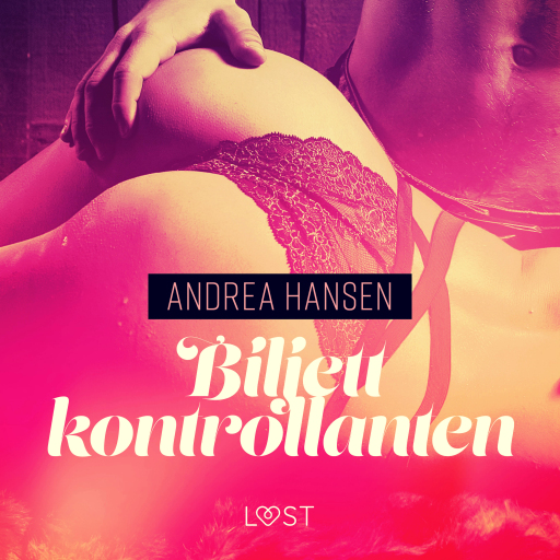 Portada del audiolibro «Biljettkontrollanten - erotisk novell», de Andrea Hansen