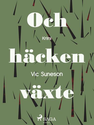 Portada del libro «Och häcken växte», de Vic Suneson