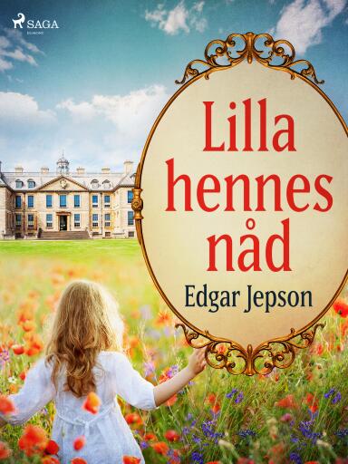 Portada del libro «Lilla hennes nåd», de Edgar Jepson