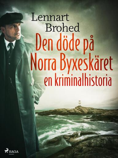 Portada del libro «Den döde på Norra Byxeskäret: en kriminalhistoria», de Lennart Brohed