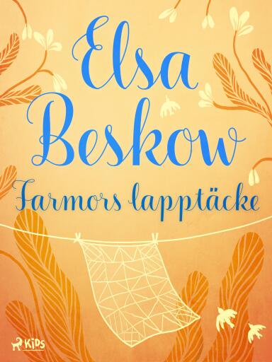 Portada del libro «Farmors lapptäcke», de Elsa Beskow