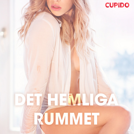 Portada del audiolibro «Det hemliga rummet – erotiska noveller», de Cupido