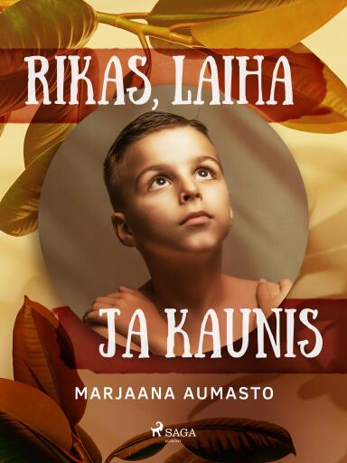 Portada del libro «Rikas, laiha ja kaunis», de Marjaana Aumasto