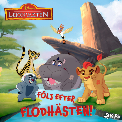 Portada del audiolibro «Lejonvakten - Följ efter flodhästen!», de Disney