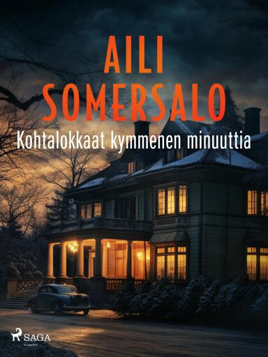 Portada del libro «Kohtalokkaat kymmenen minuuttia», de Aili Somersalo