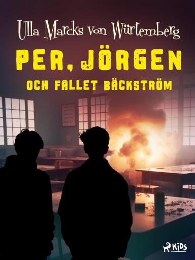 Portada del libro «Per, Jörgen och fallet Bäckström», de Ulla Marcks von Würtemberg