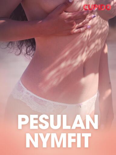 Portada del libro «Pesulan nymfit – eroottinen novelli», de Cupido