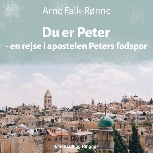 Du er Peter – en rejse i apostelen Peters fodspor