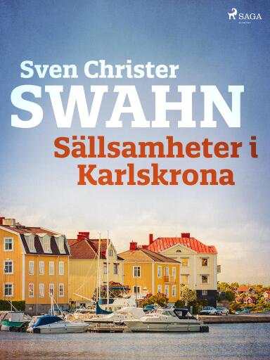 Portada del libro «Sällsamheter i Karlskrona», de Sven Christer Swahn