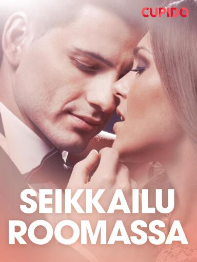 Portada del libro «Seikkailu Roomassa – eroottinen novelli», de Cupido