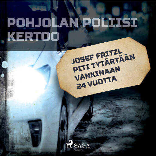 Portada del audiolibro «Josef Fritzl piti tytärtään vankinaan 24 vuotta», de Eri tekijöitä