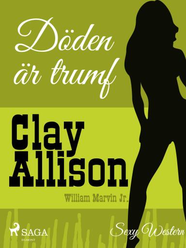 Portada del libro «Döden är trumf», de William Marvin Jr, Clay Allison