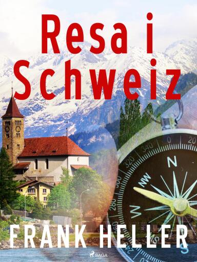 Portada del libro «Resa i Schweiz», de Frank Heller