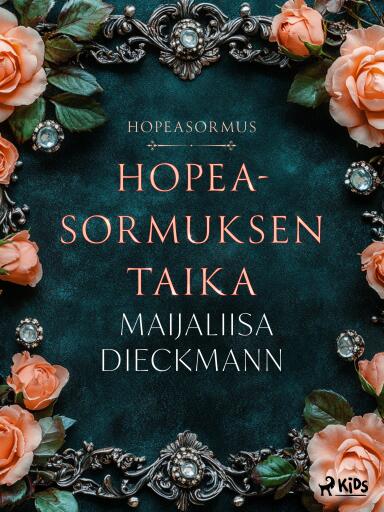 Hopeasormuksen taika