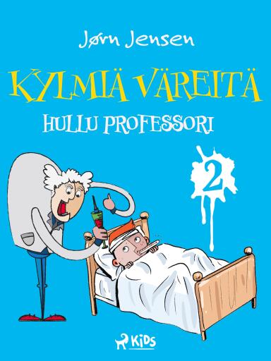 Portada del libro «Kylmiä väreitä 2: Hullu professori», de Jørn Jensen