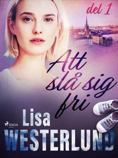 Portada del libro «Att slå sig fri del 1», de Lisa Westerlund