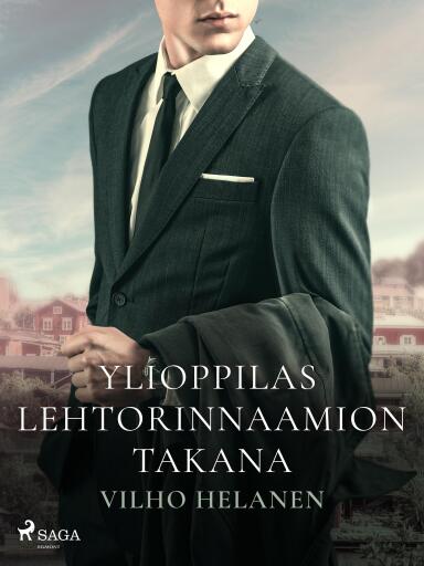 Portada del libro «Ylioppilas lehtorinnaamion takana», de Vilho Helanen