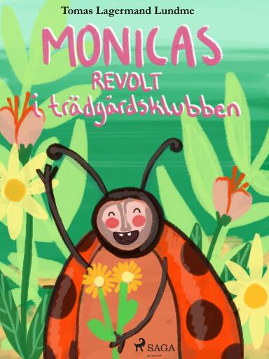 Portada del libro «Monicas revolt i trädgårdsklubben», de Tomas Lagermand Lundme