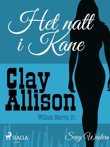 Portada del libro «Het natt i Kane», de William Marvin Jr, Clay Allison