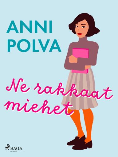 Portada del libro «Ne rakkaat miehet», de Anni Polva