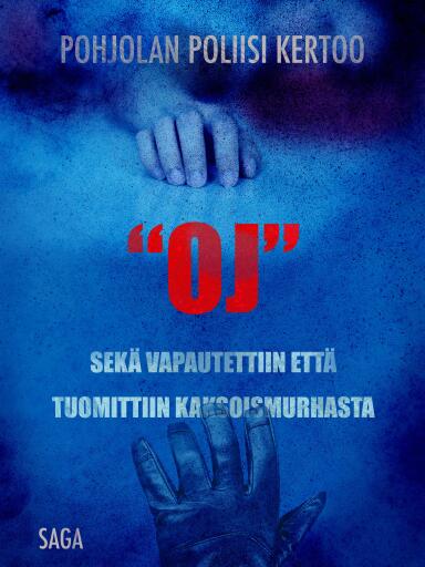 Portada del libro «"OJ" sekä vapautettiin että tuomittiin kaksoismurhasta», de Eri tekijöitä