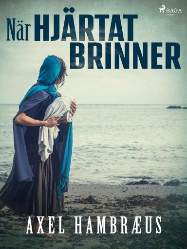 Portada del libro «När hjärtat brinner», de Axel Hambræus