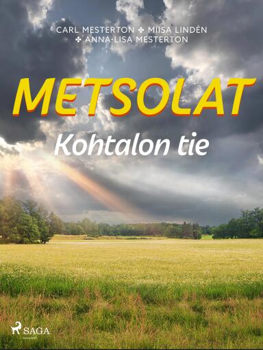Portada del libro «Metsolat – Kohtalon tie», de Carl Mesterton, Miisa Lindén