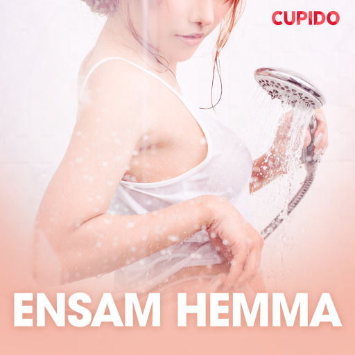 Portada del audiolibro «Ensam hemma - erotiska noveller», de Cupido