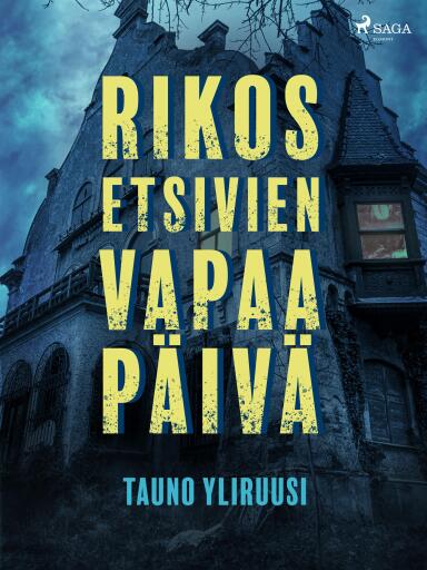 Portada del libro «Rikosetsivien vapaapäivä», de Tauno Yliruusi