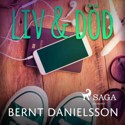 Portada del audiolibro «Liv och död», de Bernt Danielsson